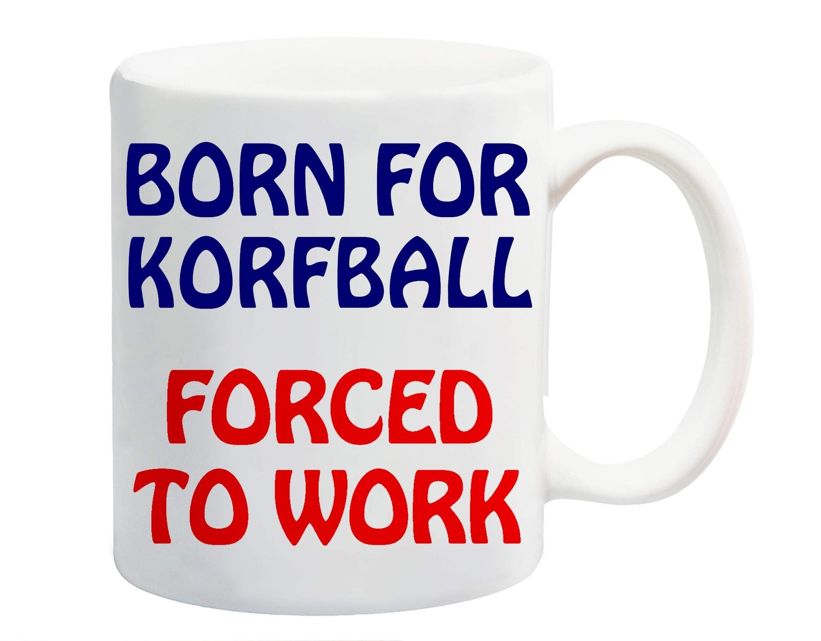 12bb820c.jpg White ceramic mug printed with “Born for Korfball” in navy and “Forced to Work” in red