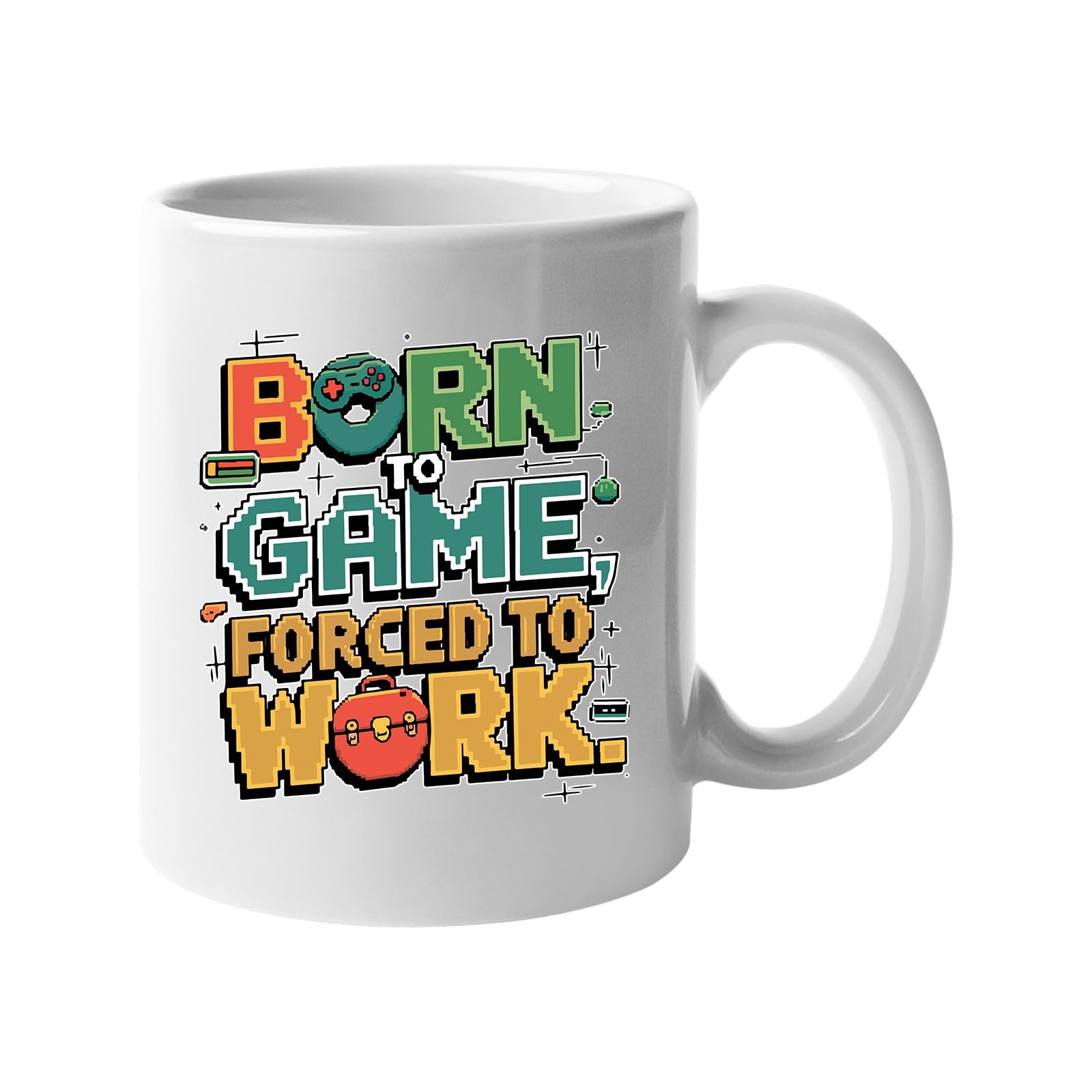 1a9eb506.jpg White 11oz mug with retro “Born to Game, Forced to Work” lettering in orange and green