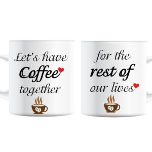Two views of the Let's have coffee together for the rest of our lives mug