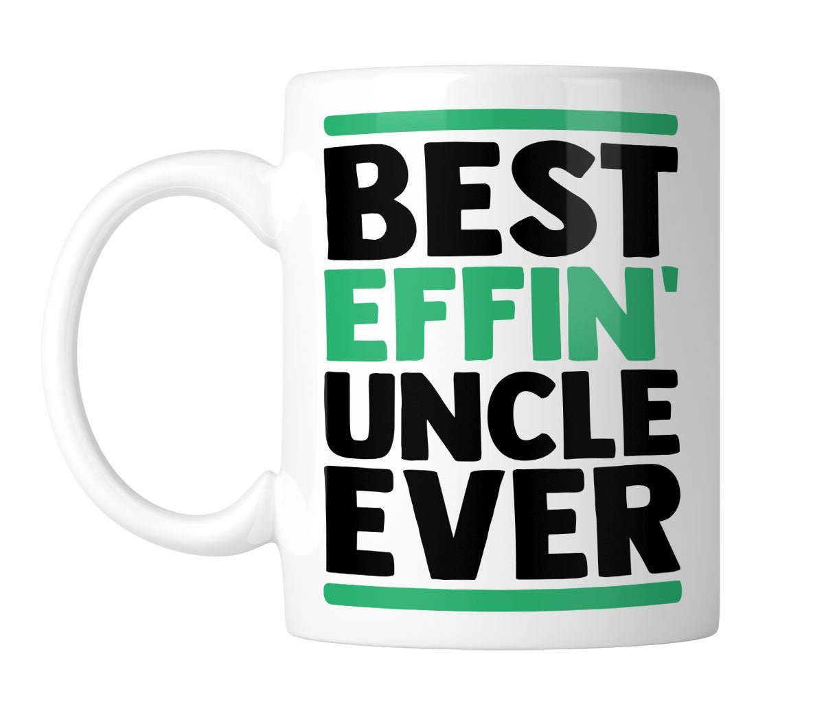 2b59235e.jpg White mug printed Best Effin' UNCLE Ever in black and green, handle on the left