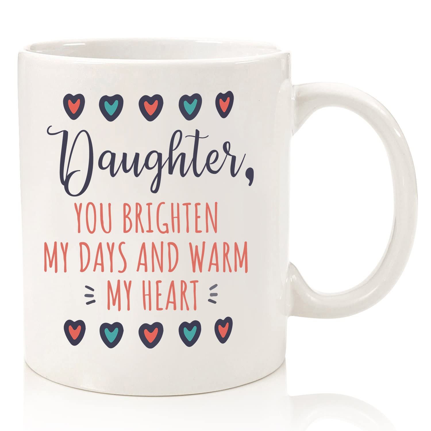 3f517bc1.jpg White mug printed Daughter you brighten my days and warm my heart with hearts