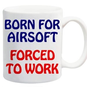 White ceramic mug printed with “Born for Airsoft” in navy and “Forced to Work” in red