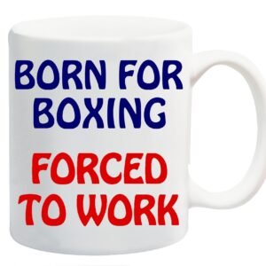 White ceramic mug printed with “Born for Boxing” in navy and “Forced to Work” in red