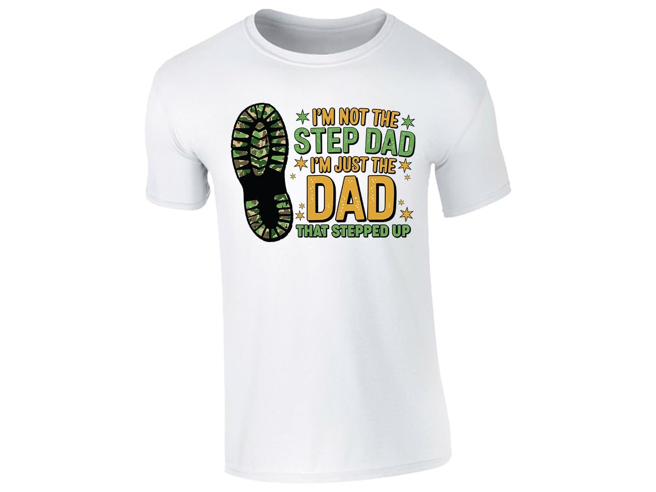 51839ufkiol.jpg White men's T-shirt with “I’m not the step dad, I’m just the dad that stepped up” boot print design