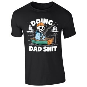 Black men's T-shirt with “Doing Dad Shit” fishing skeleton design