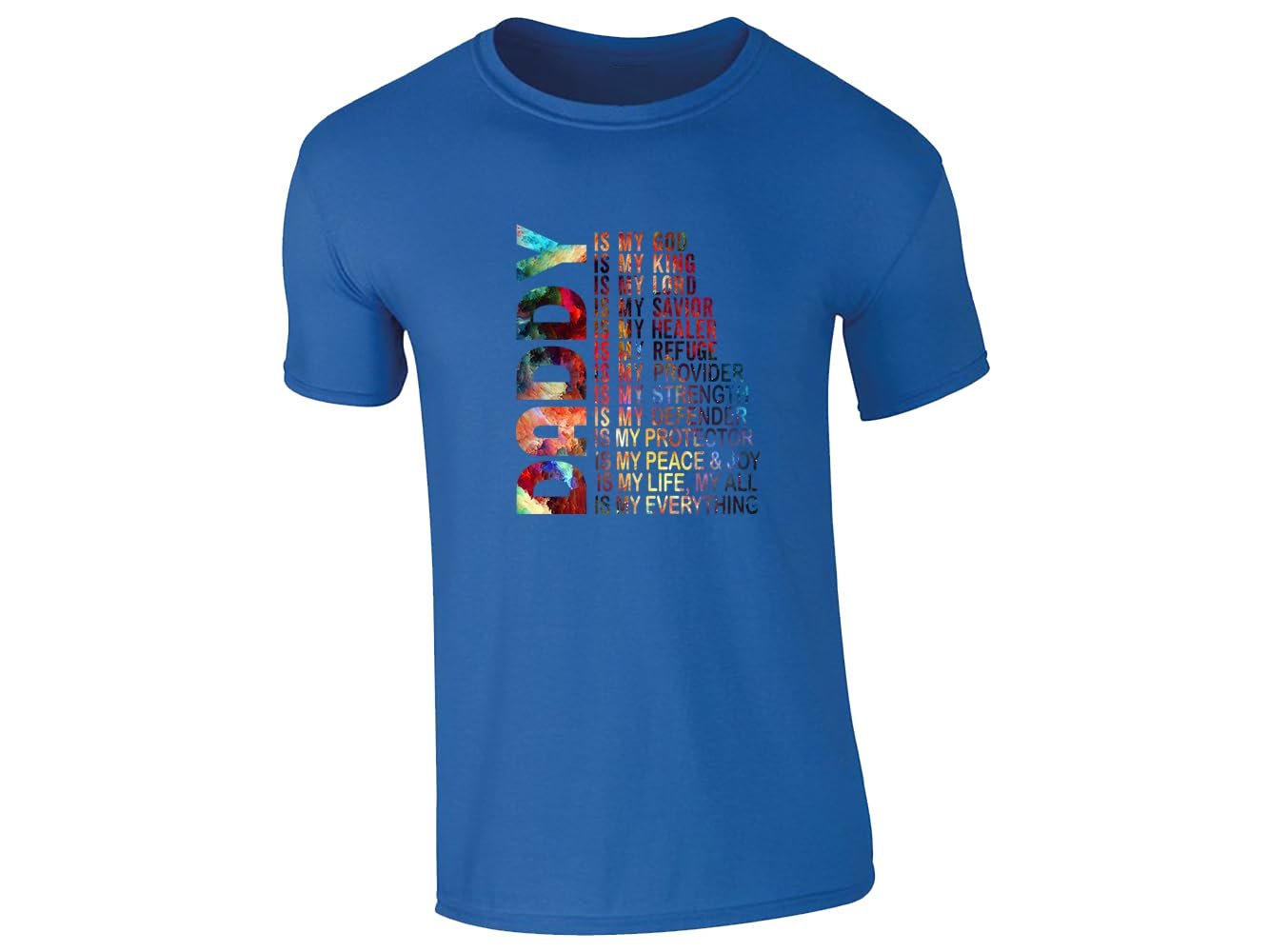 519l4zasvjl.jpg Royal Blue men's T-shirt with “Daddy is my God, my King…” faith design