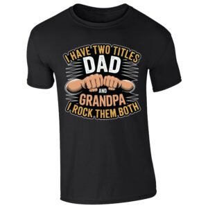 Black men's T-shirt with “I have two titles: Dad and Grandpa” fist bump design