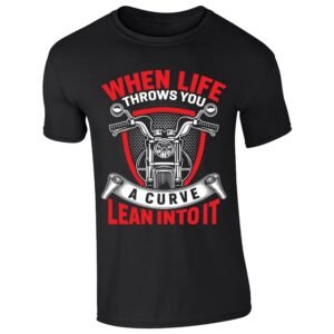 Black men's T-shirt with “When life throws you a curve, lean into it” motorcycle design