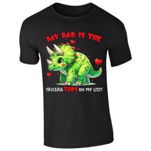 Black men's T-shirt with triceratops “My dad is the TriceraTOPS on my list” design