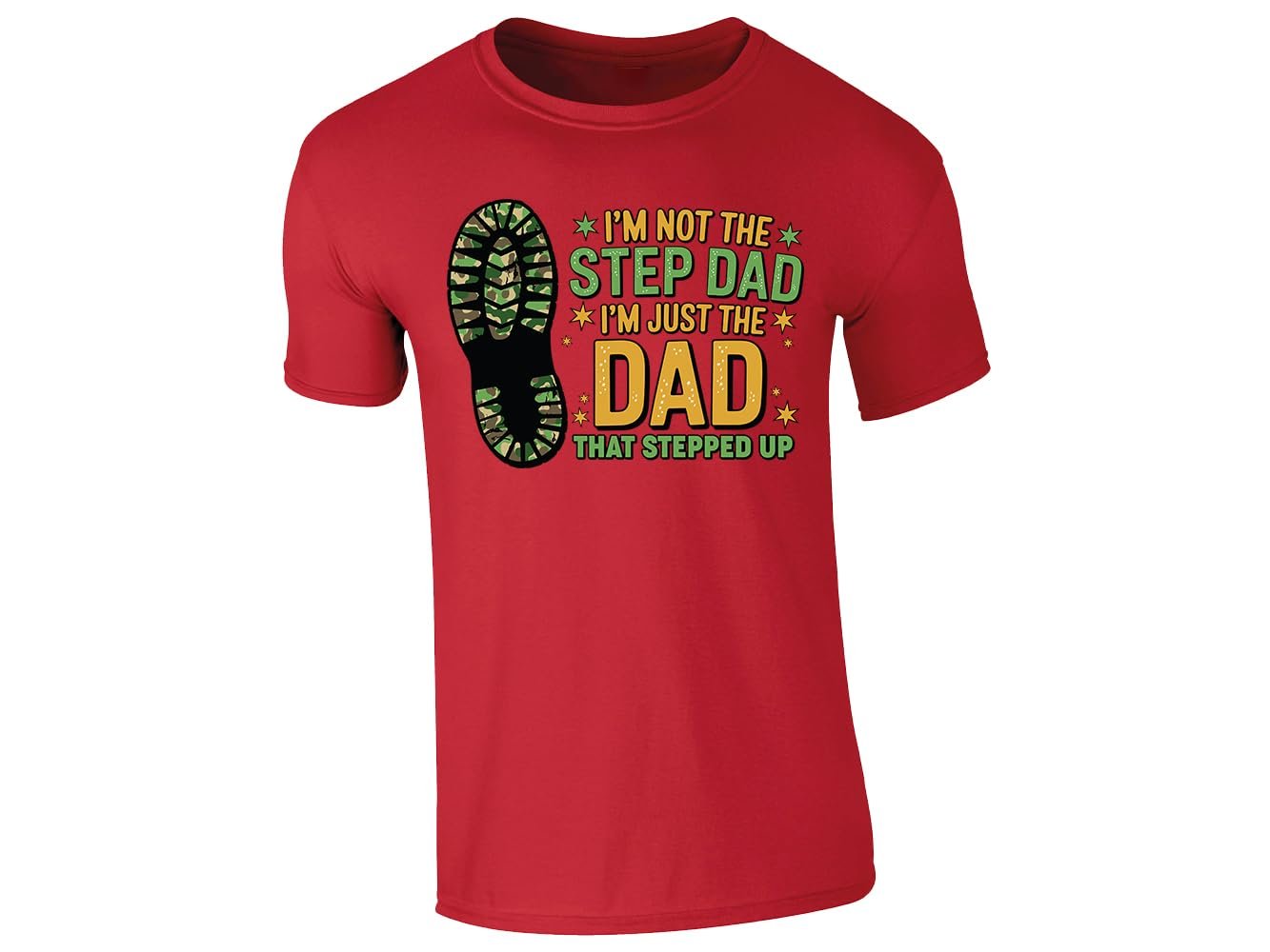 51jh8zoohrl.jpg Red men's T-shirt with “I’m not the step dad, I’m just the dad that stepped up” boot print design