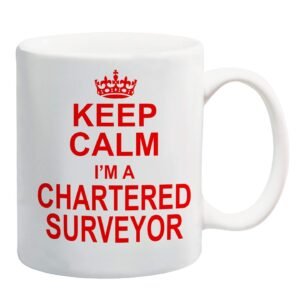 White mug with a red crown and “Keep Calm I'm A Chartered Surveyor” in red capitals