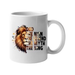 White mug with a lion’s head beside “Dad – the man, the legend, the myth, the king”