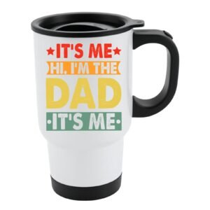White travel mug with black lid and “It’s me, hi, I’m the dad, it’s me” in retro coloured banners