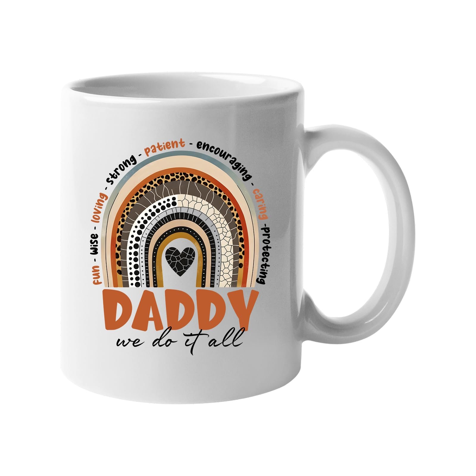 615zo7a2dpl.jpg White mug with a boho rainbow over “Daddy – we do it all” with words like fun, wise, loving and strong