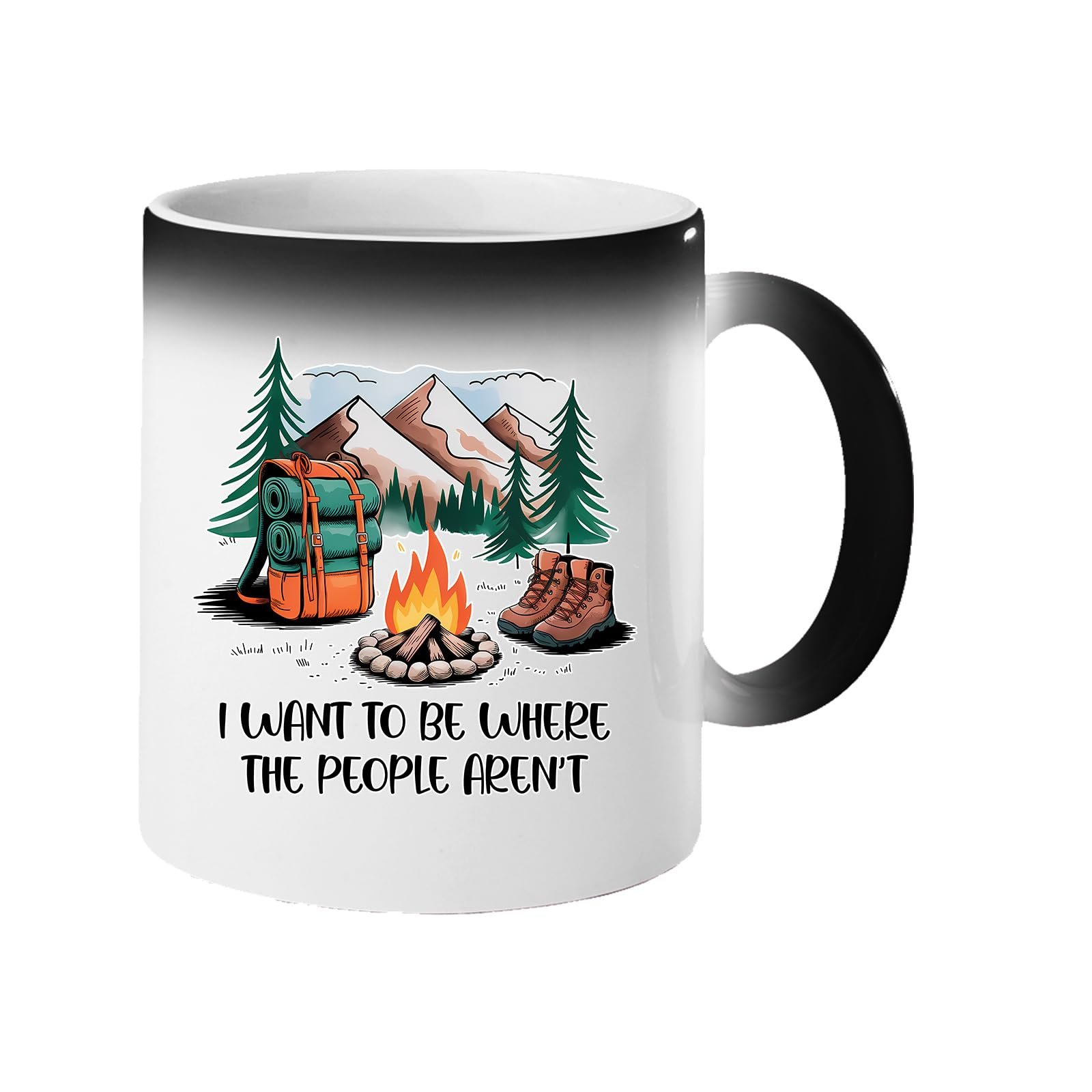 618isijlabl.jpg Colour changing mug revealing a campfire, backpack, boots and mountains with “I want to be where the people aren’t”