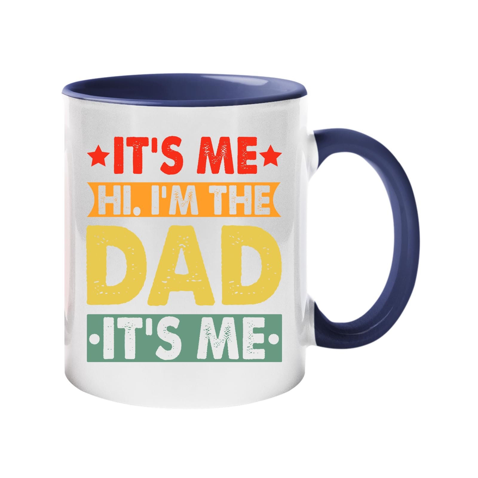 61d vf sowl.jpg Colour handle mug with “It’s me, hi, I’m the dad, it’s me” in retro coloured banners – dark blue handle and inside
