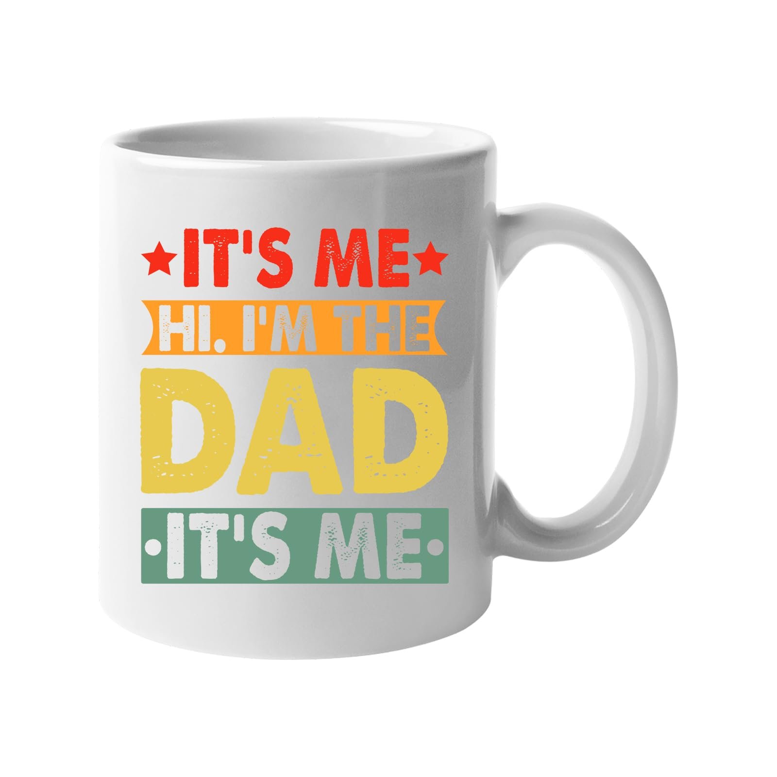 61jpyjsjkjl.jpg White mug with “It’s me, hi, I’m the dad, it’s me” in retro coloured banners