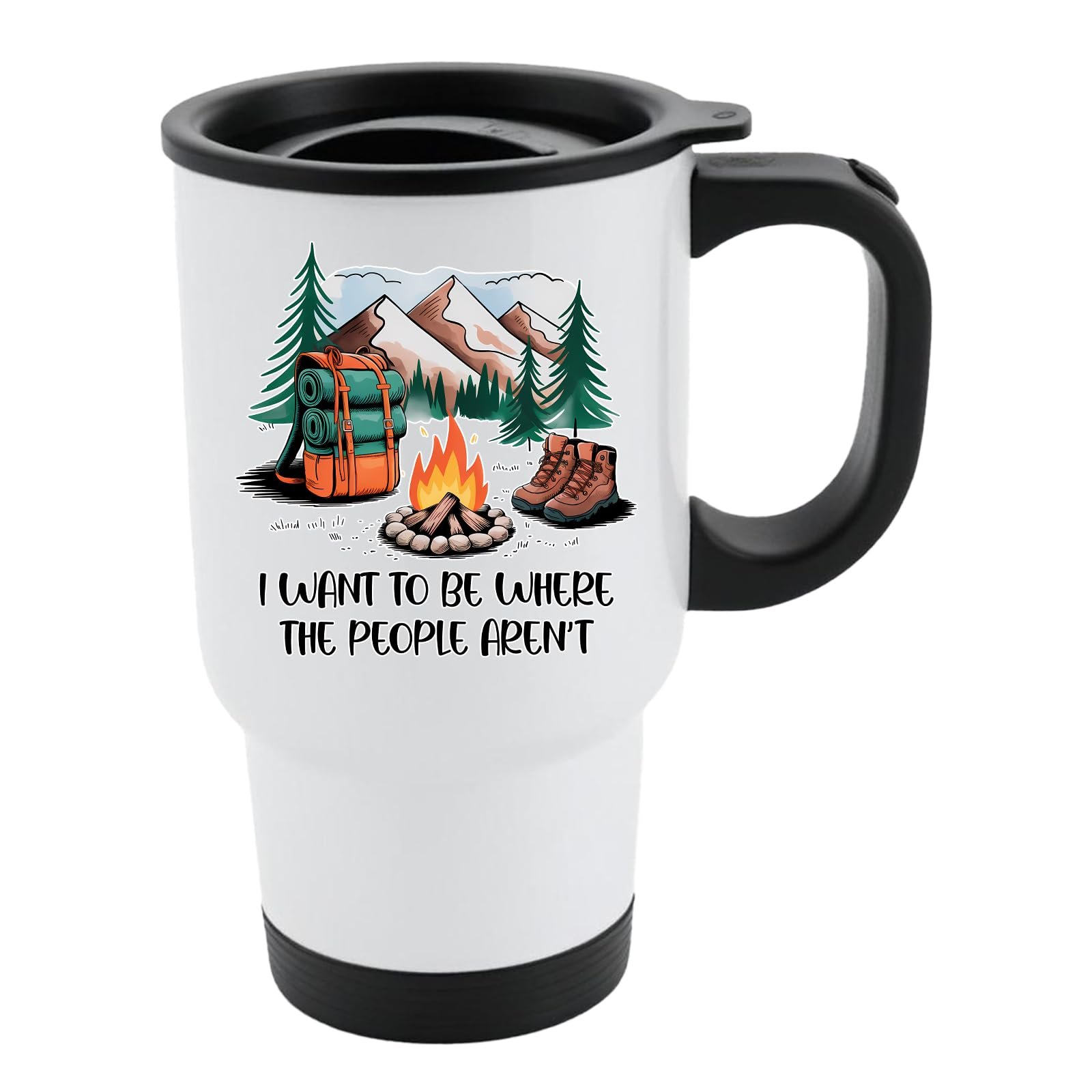 61og31lahol.jpg White travel mug with black lid and a campfire, backpack, boots and mountains with “I want to be where the people aren’t”