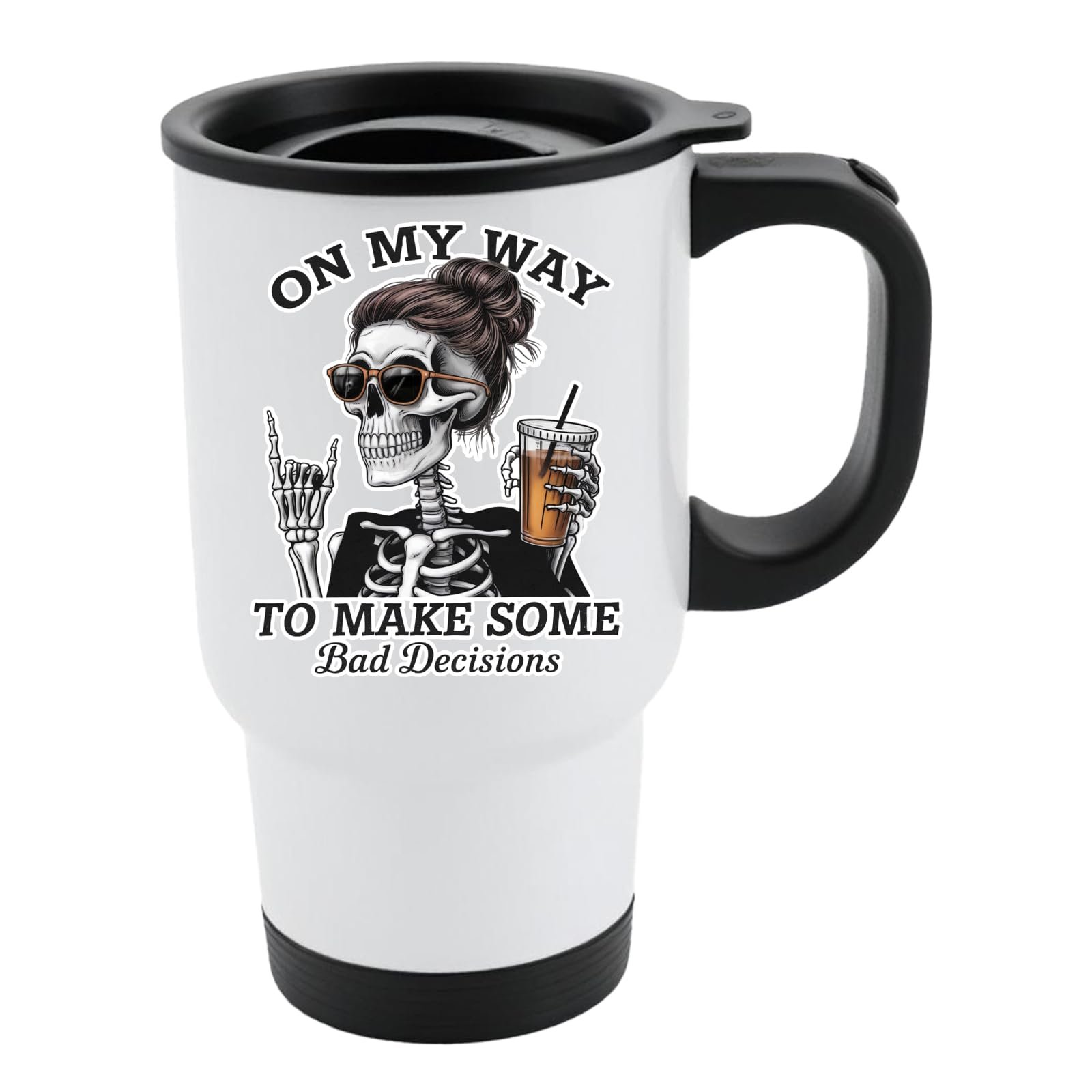 61tdbnfpz6l.jpg White travel mug with black lid and a skeleton with sunglasses and an iced coffee and “On my way to make some bad decisions”