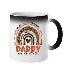 Colour changing mug revealing a boho rainbow over โDaddy โ we do it allโ with words like fun, wise, loving and strong