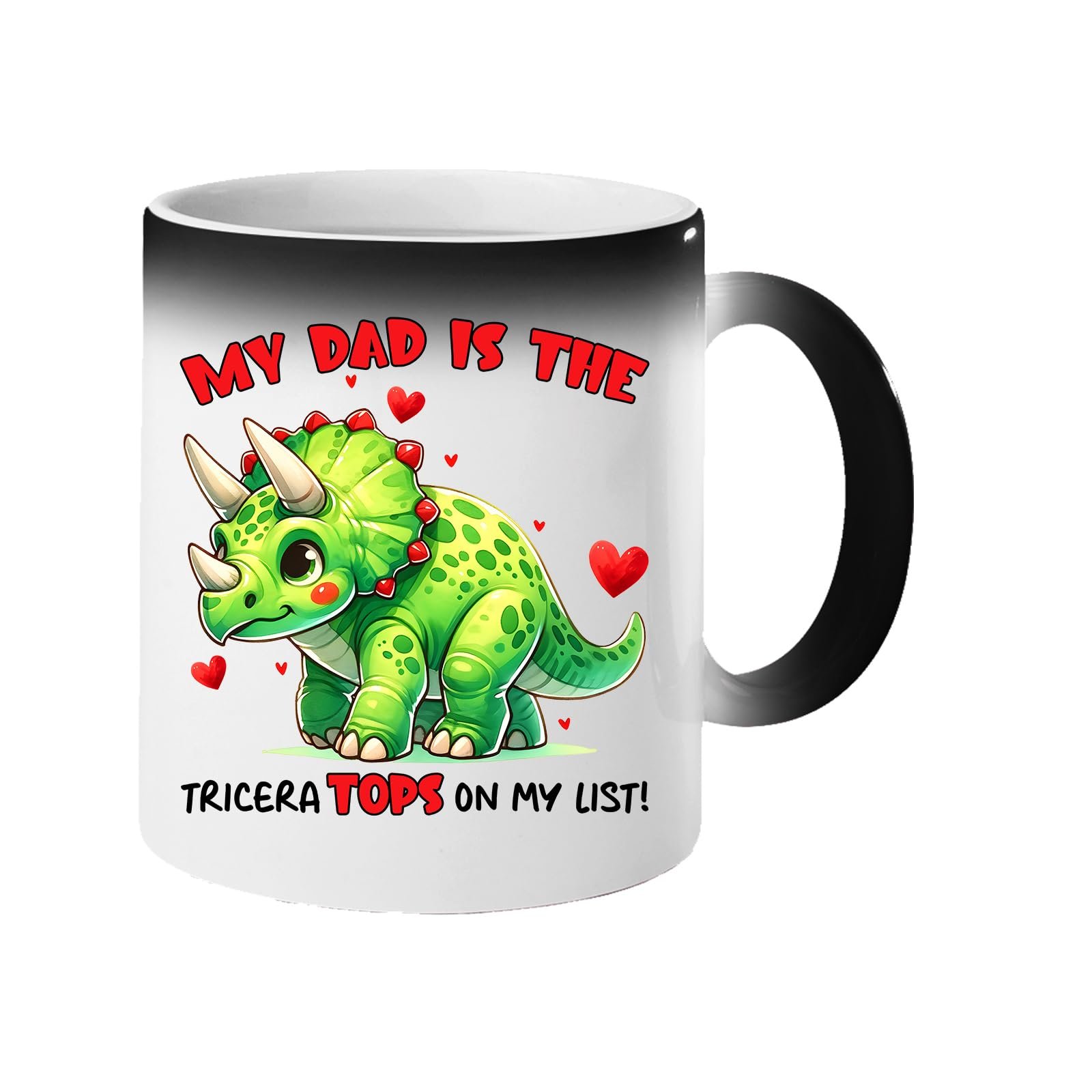 61ejf qygol.jpg Colour changing mug revealing a green triceratops with hearts and “My dad is the TriceraTOPS on my list!”