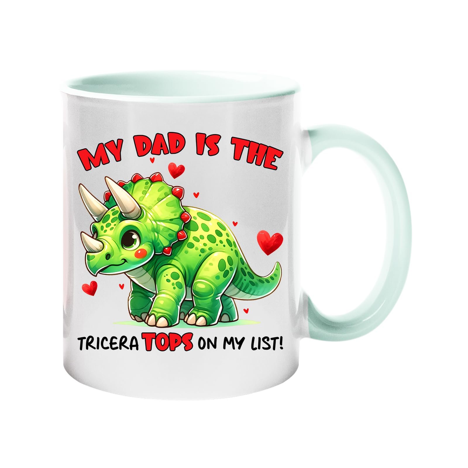 61ejlqk9rsl.jpg Colour handle mug with a green triceratops with hearts and “My dad is the TriceraTOPS on my list!” – lime handle and inside