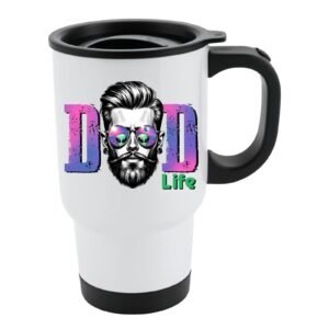White travel mug with black lid and a bearded dad in sunglasses between pink “DAD” letters signed “Life”