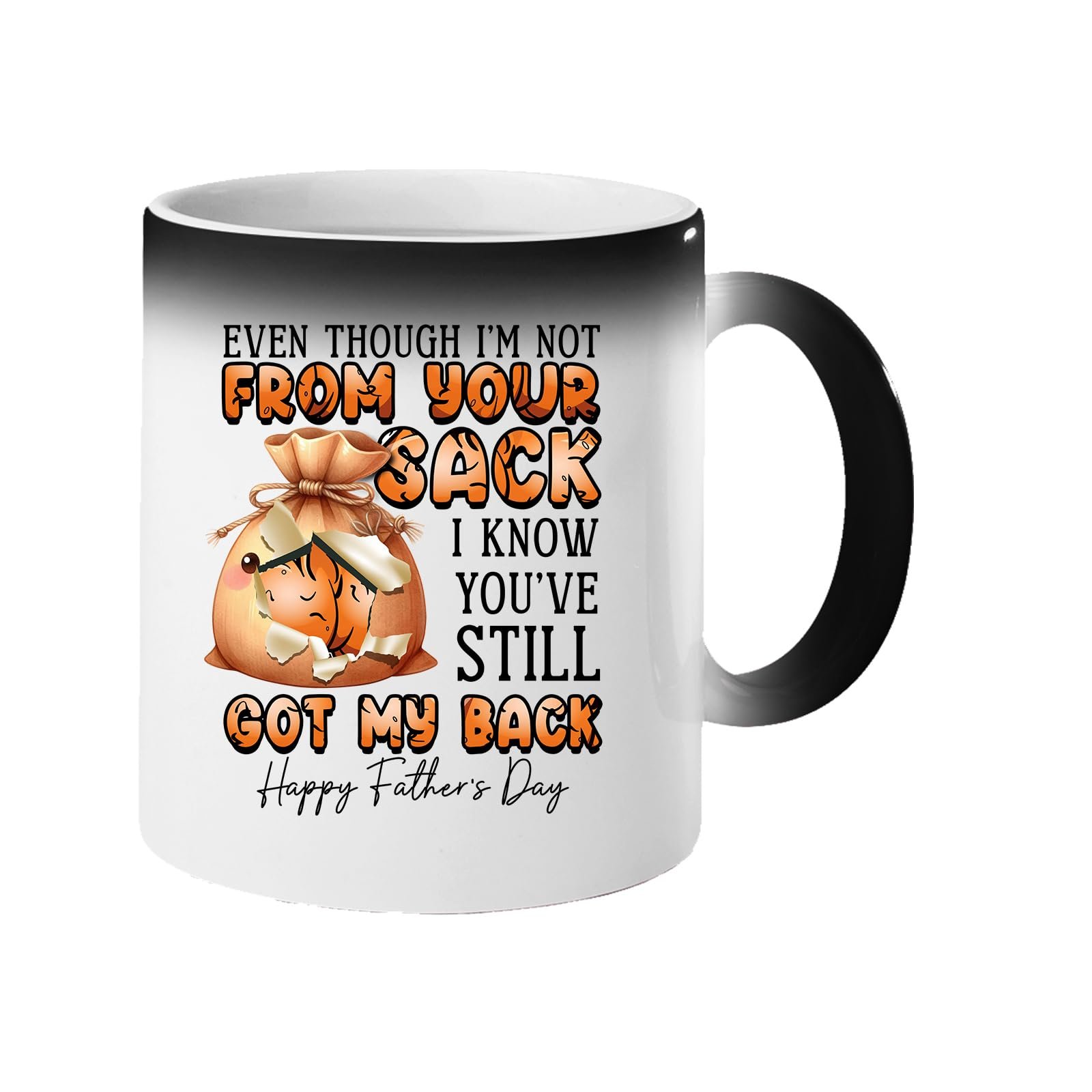 61lbehaj 7l.jpg Colour changing mug revealing a cartoon sack and “Even though I’m not from your sack, I know you’ve still got my back”
