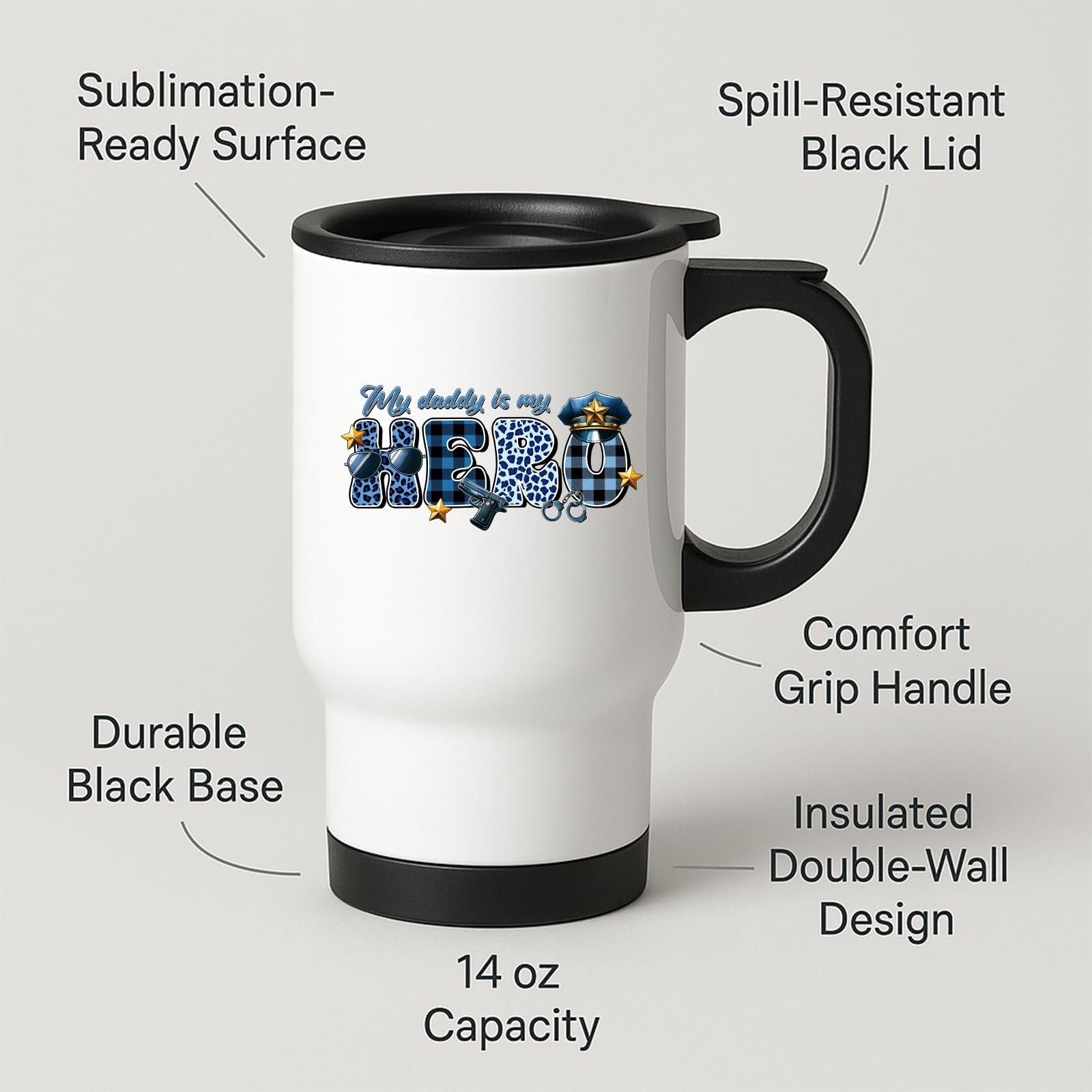 61n zi2tf0l.jpg My Daddy Is My Hero Police Travel Mug – product photo 2