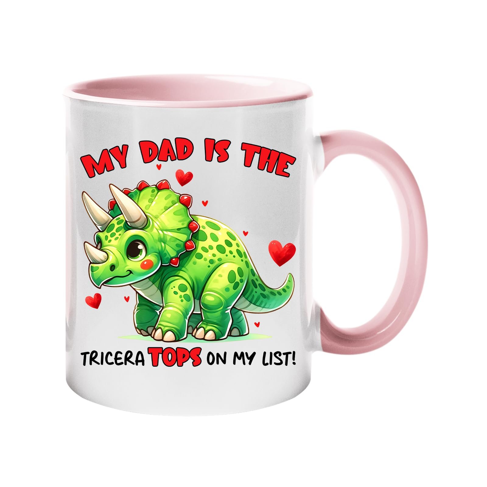 61tbico4 9l.jpg Colour handle mug with a green triceratops with hearts and “My dad is the TriceraTOPS on my list!” – light pink handle and inside