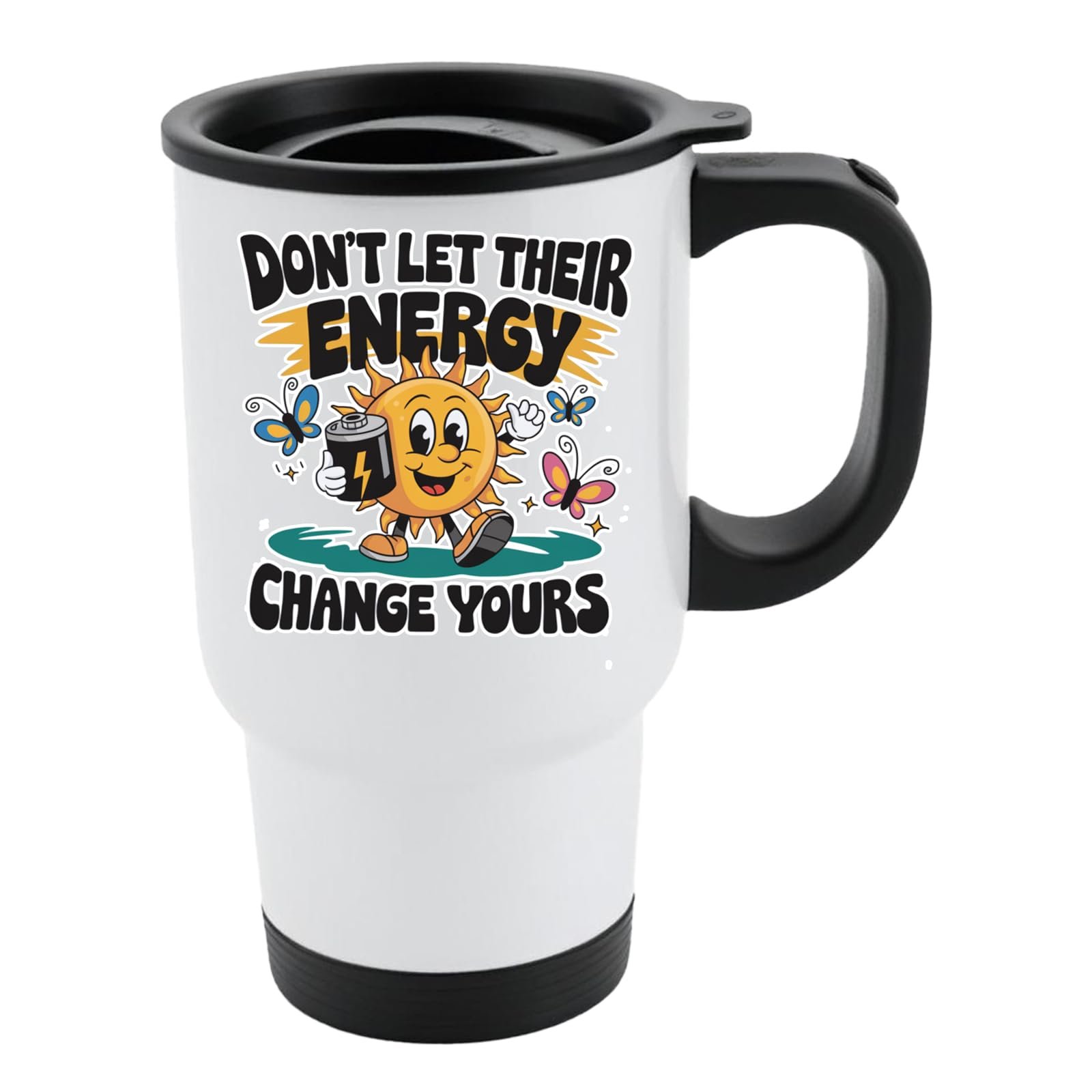 61v9rcc47tl.jpg White travel mug with black lid and a smiling sun with a coffee, butterflies and “Don’t let their energy change yours”