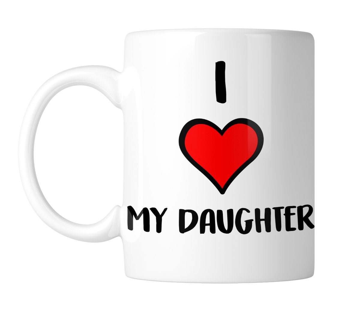 70b69e32.jpg White mug with “I ❤ My Daughter” with a big red heart, handle on the left