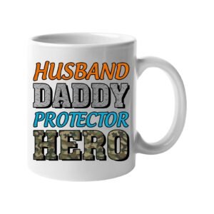 White mug with “Husband, Daddy, Protector, Hero” in orange, grey, blue and camo letters