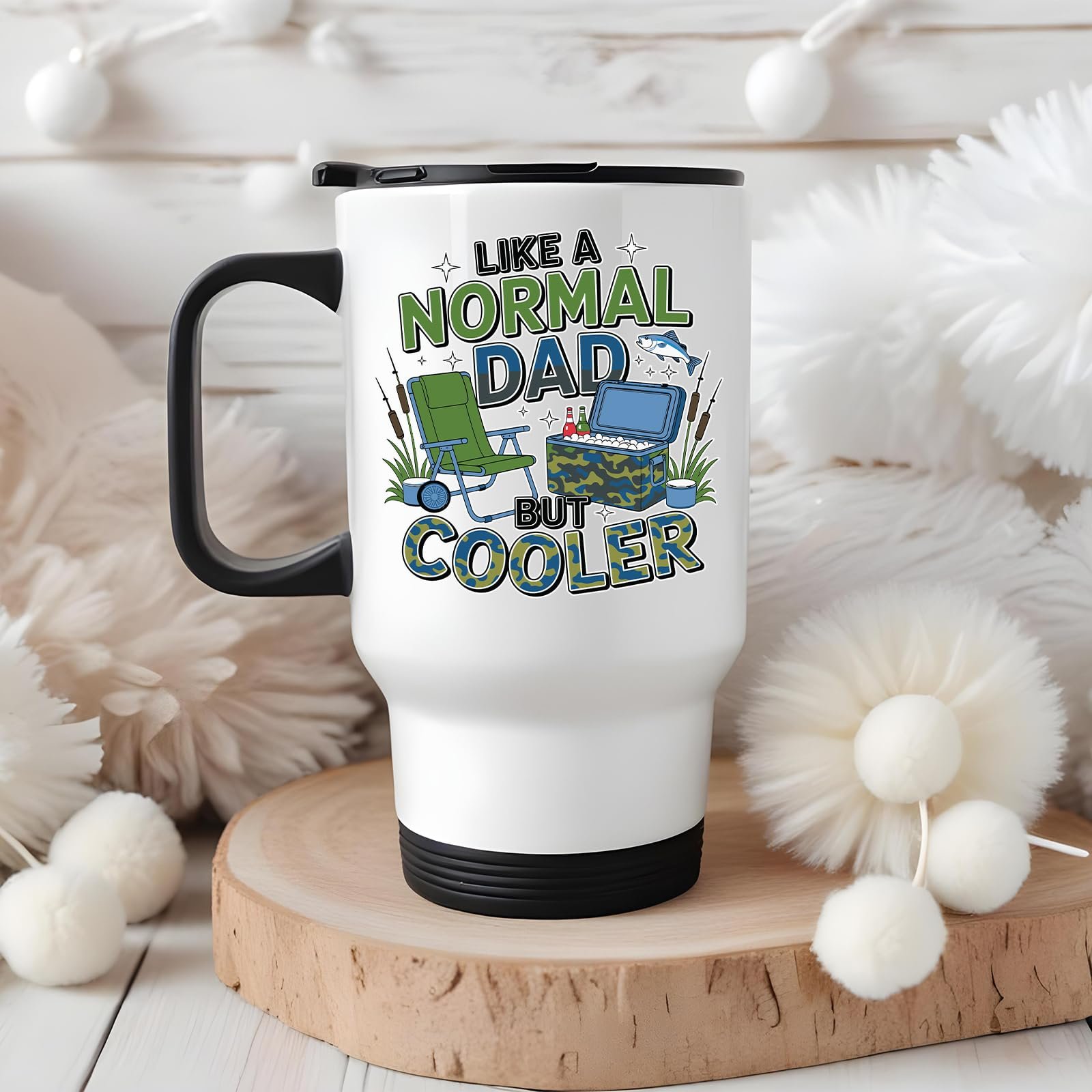 71ferhhh9 l.jpg Like a Normal Dad But Cooler travel mug on a wooden slice with white pom-poms