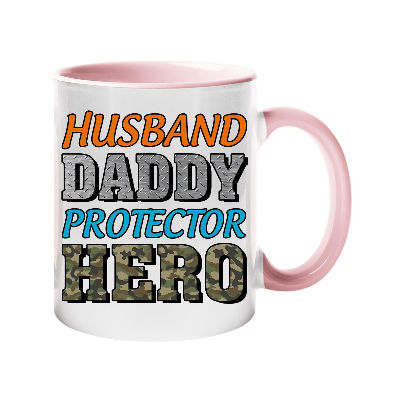 71mlncpncel.jpg Colour handle mug with “Husband, Daddy, Protector, Hero” in orange, grey, blue and camo letters – light pink handle and inside