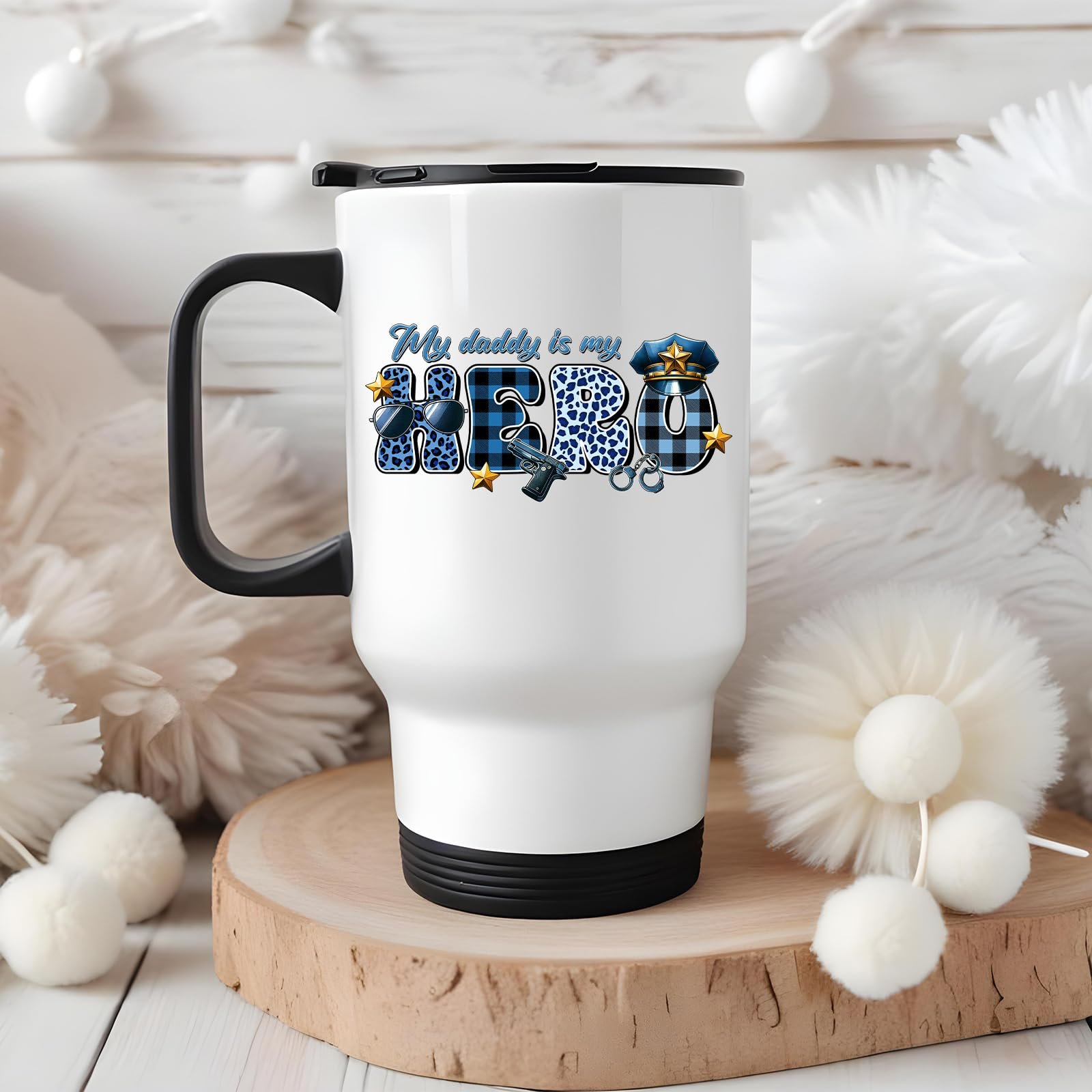 71qtpu1 sul.jpg My Daddy Is My Hero police travel mug on a wooden slice with white pom-poms