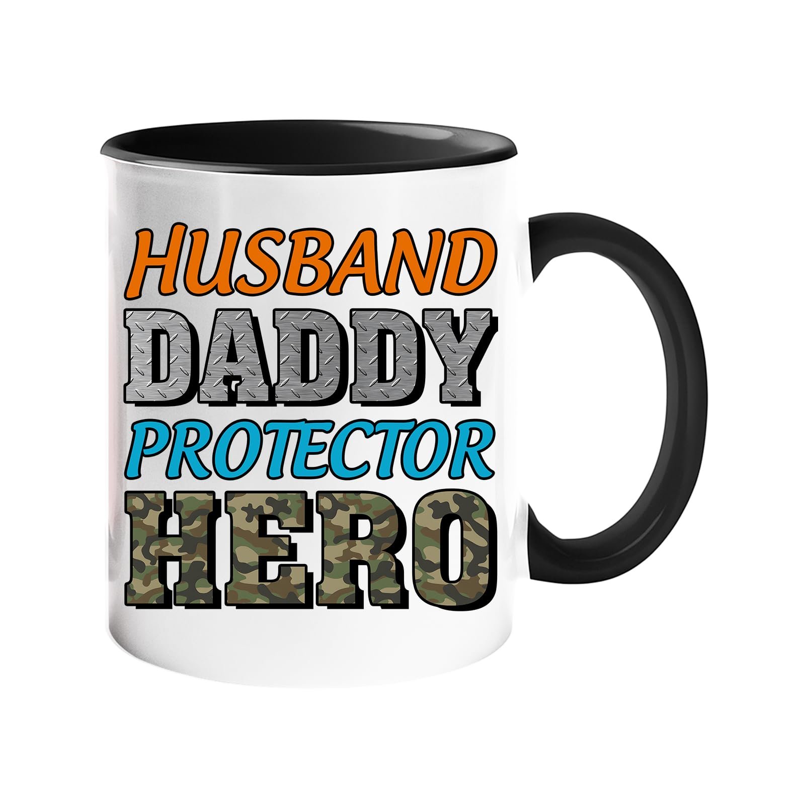 71treqn66ol.jpg Colour handle mug with “Husband, Daddy, Protector, Hero” in orange, grey, blue and camo letters – black handle and inside
