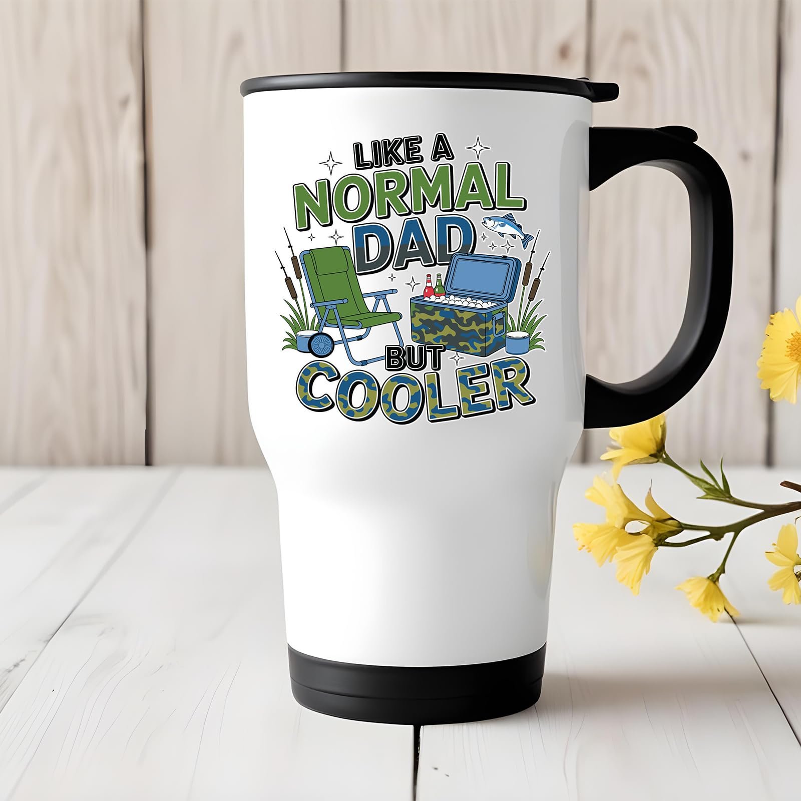 71vd4rii 5l.jpg Like a Normal Dad But Cooler travel mug on a white wooden table with yellow flowers