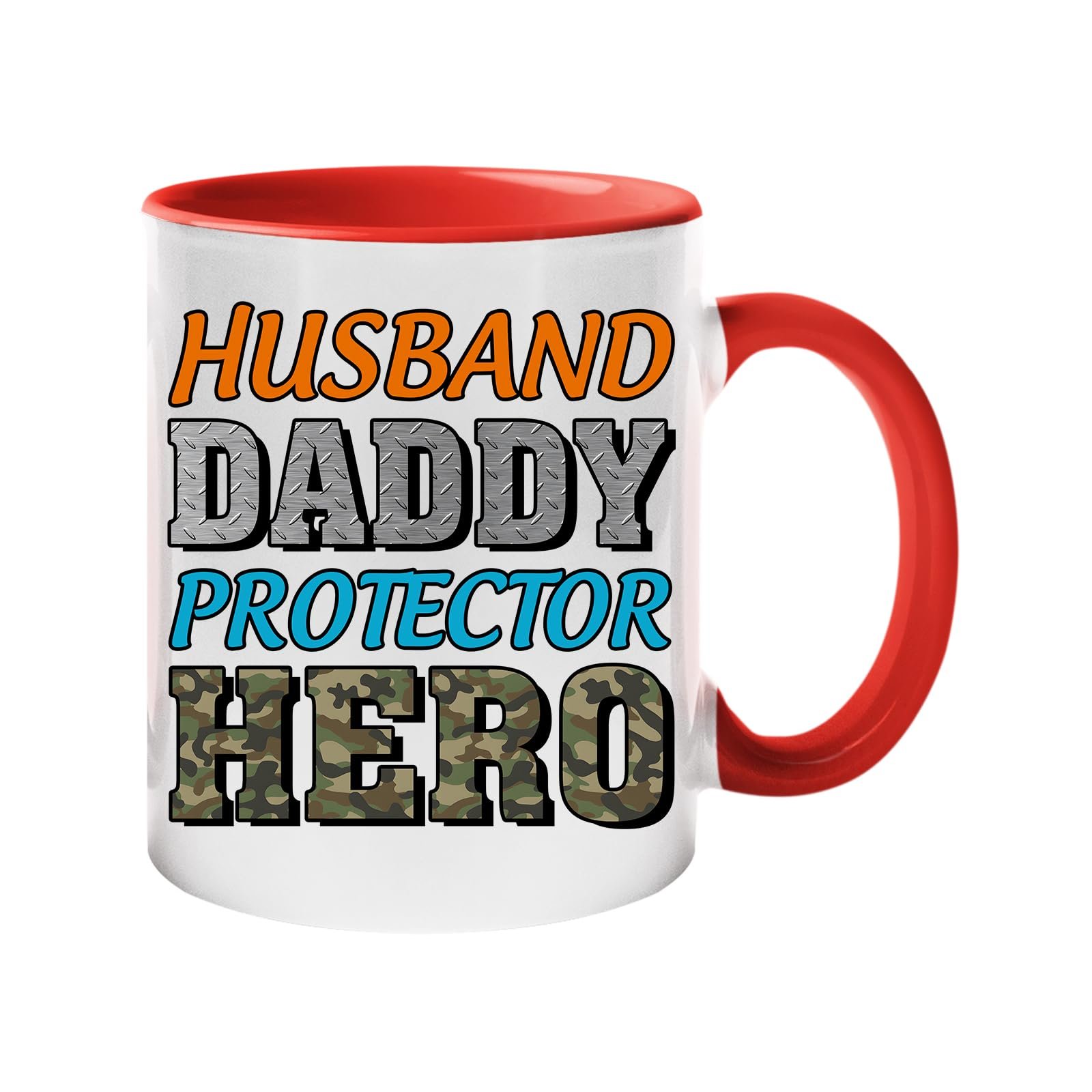 71ynnrwljgl.jpg Colour handle mug with “Husband, Daddy, Protector, Hero” in orange, grey, blue and camo letters – red handle and inside