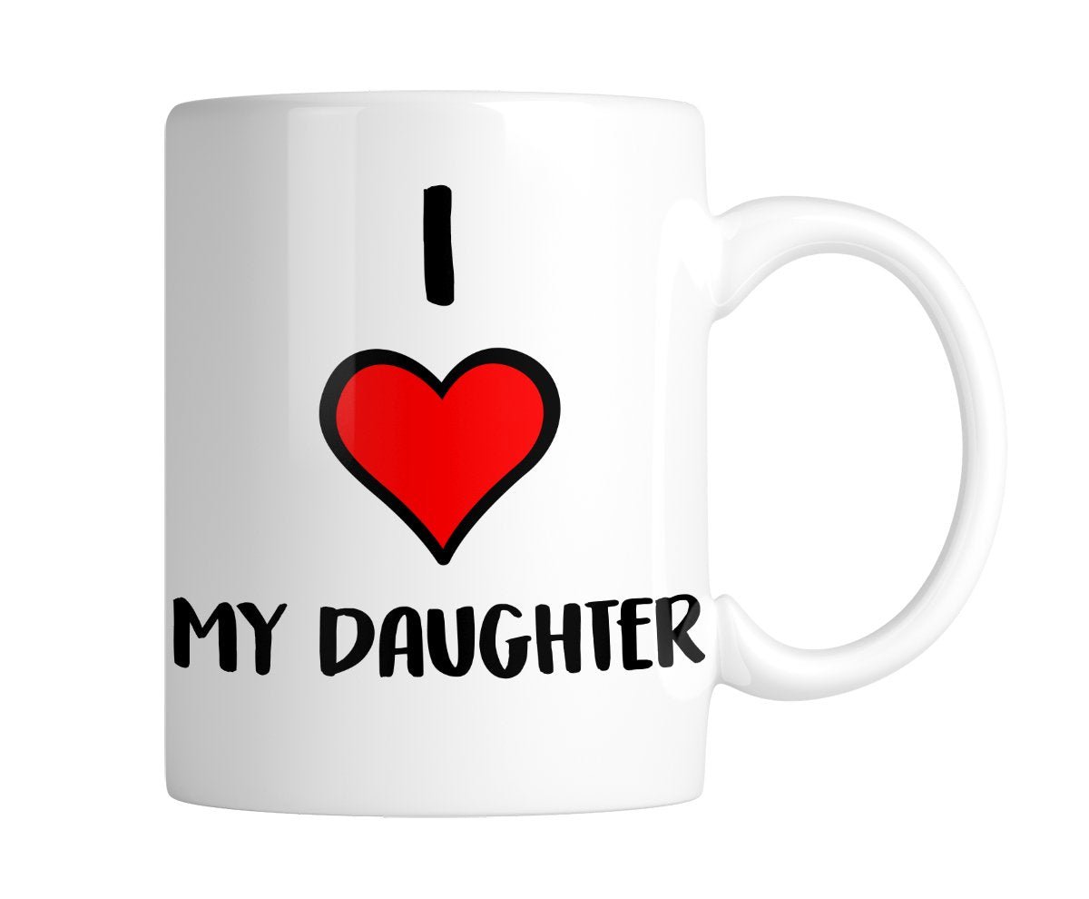 807abbea.jpg White mug with “I ❤ My Daughter” with a big red heart, handle on the right
