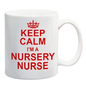 White mug with a red crown and “Keep Calm I'm A Nursery Nurse” in red capitals