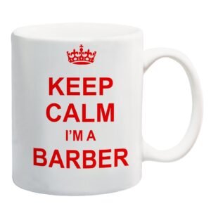 White mug with a red crown and “Keep Calm I'm A Barber” in red capitals