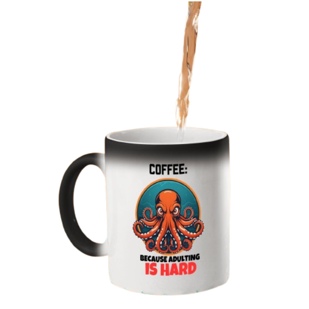 untitleddesign 1 a9064615 3aed 4649 b813 a3171bd8dd32.png Hot drink poured into the colour changing mug as a grumpy octopus and “Coffee: Because Adulting Is Hard” appears