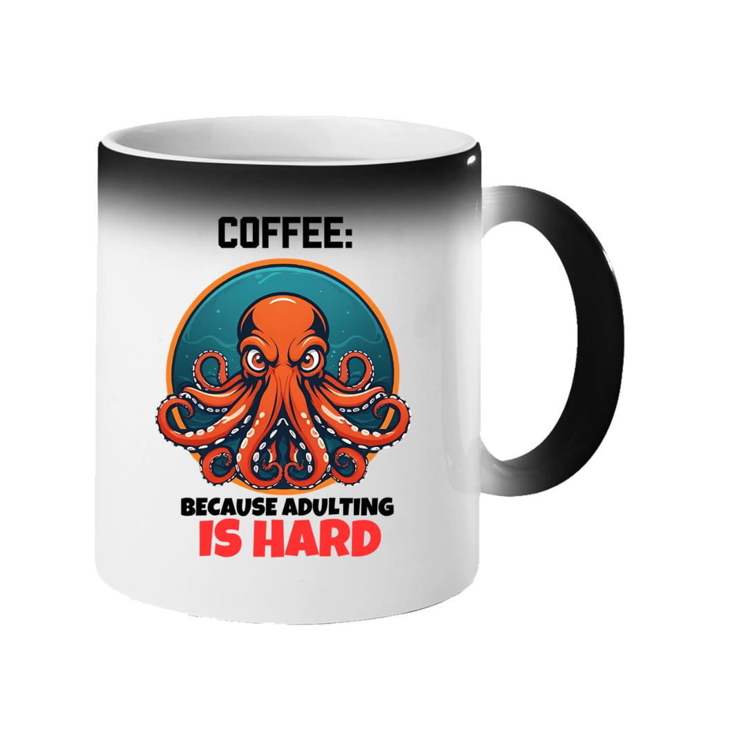 untitleddesign 97f41a19 c4fa 4f80 bafb 3f84d7caef28.png Colour changing mug revealing a grumpy octopus and “Coffee: Because Adulting Is Hard”