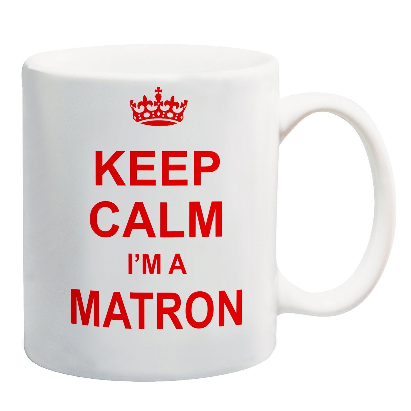 ad42855f.jpg White mug with a red crown and “Keep Calm I'm a Matron” in red capitals