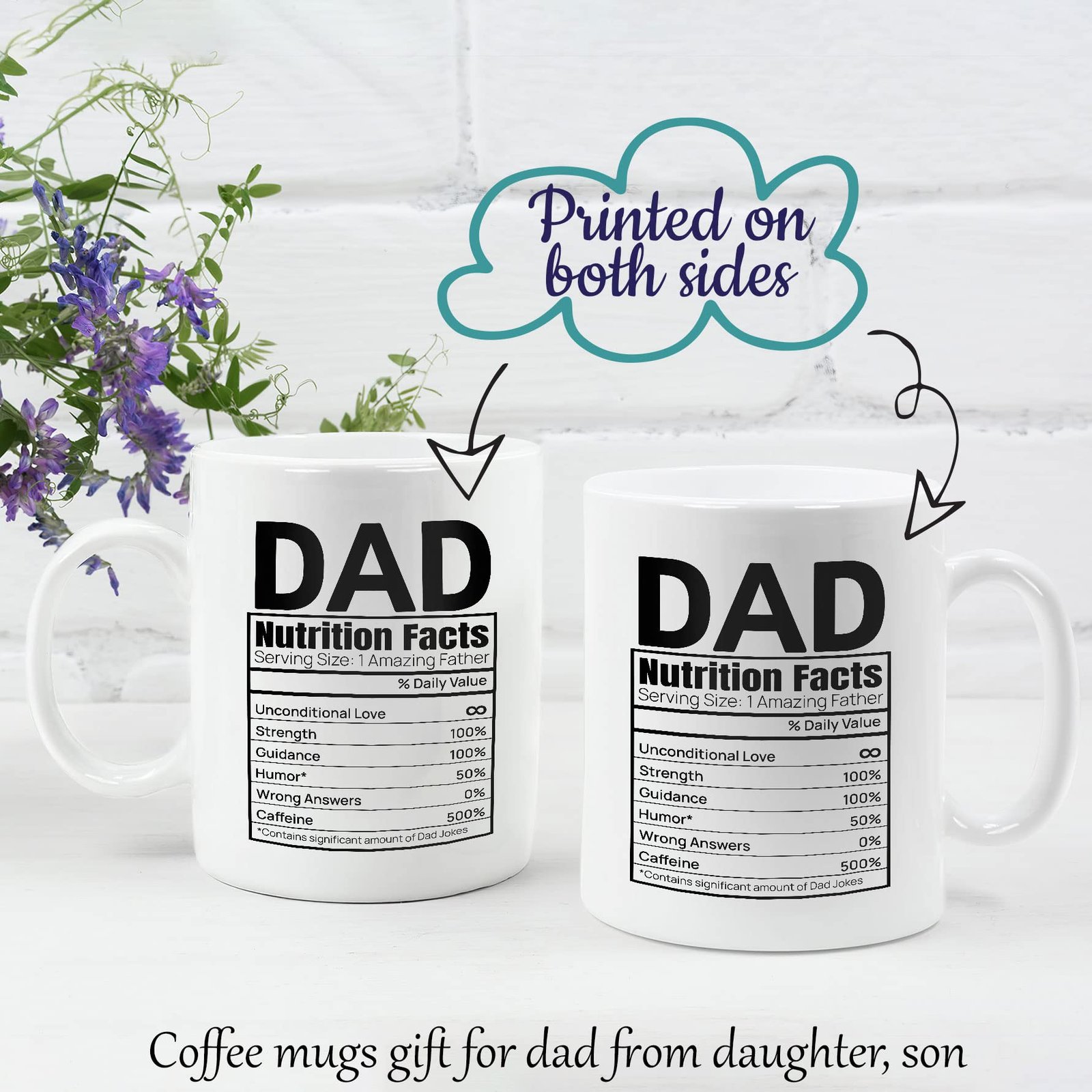 cdcdce10.jpg Two Dad Nutrition Facts mugs showing both printed sides