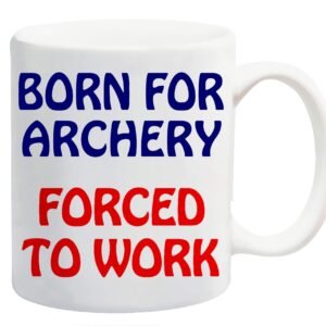 White ceramic mug printed with “Born for Archery” in navy and “Forced to Work” in red